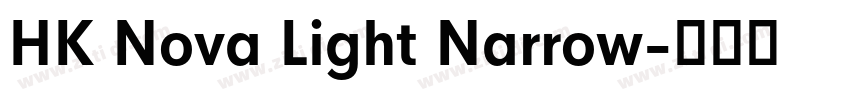HK Nova Light Narrow字体转换 HK Nova Light Narrow字体转换